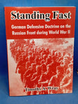 Standing Fast: German Defensive Doctrine on the Russian Front During World War II; Prewar to March 1943