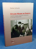 Hitlers Mann in Danzig - Gauleiter Forster und die NS-Verbrechen in Danzig-Westpreussen.