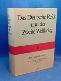 Das Deutsche Reich und der Zweite Weltkrieg, Bd.6.: Der globale Krieg: Die Ausweitung zum Weltkrieg und der Wechsel der Initiative 1941 - 1943