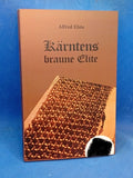 Kärntens braune Elite: 20 biographische Skizzen der "Alten Kämpfer" der NSDAP