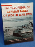 Encyclopedia of German Tanks of World War Two A Complete Illustrated Directory of German Battle Tanks, Armoured Cars, Self Propelled Guns