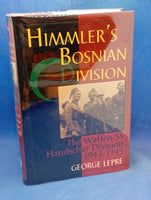 Himmler's Bosnian Division: The Waffen-SS Handschar Division 1943-1945