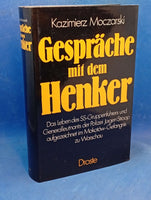 Gespräche mit dem Henker. Das Leben des SS-Gruppenführers und Generalleutnants der Polizei Jürgen Stroop. Aufgezeichnet im Mokotow-Gefängnis zu Warschau