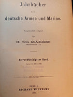 Yearbooks for the German Army and Navy. January to March 1885. Contents: Hessian Free Corps 1809/ Fortifications of Belgium/ Accurate Shots/ Fortress War Games, and many other topics. 