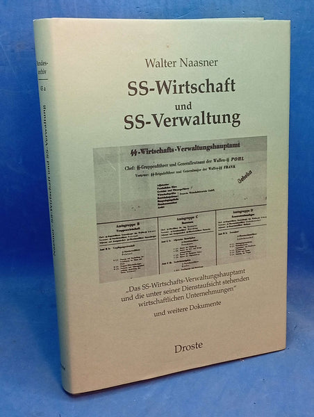 SS-Wirtschaft und SS-Verwaltung: "Das SS-Wirtschafts-Verwaltungshauptamt und die unter seiner Dienstaufsicht stehenden wirtschaftlichen ... Dokumente