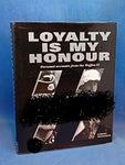 Loyalty Is My Honor