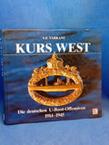 Kurs West: Die deutschen U-Boot-Offensiven 1914-1945