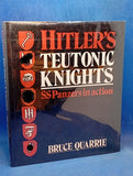 Hitler's Teutonic Knights: SS Panzers in Action