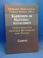 Karrieren im Nationalsozialismus. Funktionseliten zwischen Mitwirkung und Distanz