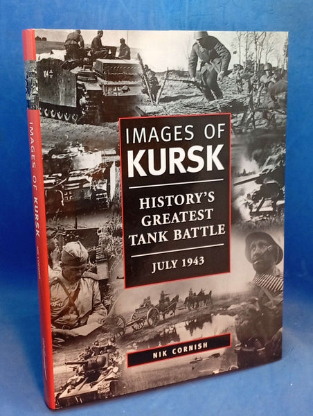 Images of Kursk: History's Greatest Tank Battle, July 1943