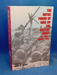 The Initial Period of War on the Eastern Front 22 June-August 1941: Proceedings of the Fourth Art of War Symposium