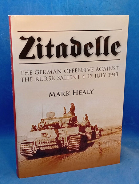 Zitadelle: The German Offensive Against the Kursk Salient 417 July 1943