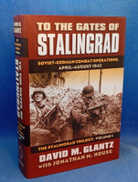 To the Gates of Stalingrad: Soviet-German Combat Operations, April-August 1942
