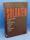 Soldaten: Protokolle vom Kämpfen, Töten und Sterben