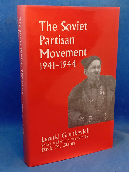 The Soviet Partisan Movement, 1941-1944: A Critical Historiographical Analysis
