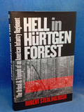Hell in Hurtgen Forest: The Ordeal and Triumph of an American Infantry Regiment