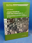 Unsere Verwaltung treibt einer Katastrophe zu...: Das Reichsministerium für die besetzten Ostgebiete und die deutsche Besatzungsherrschaft in der Sowjetunion 1941-1945.
