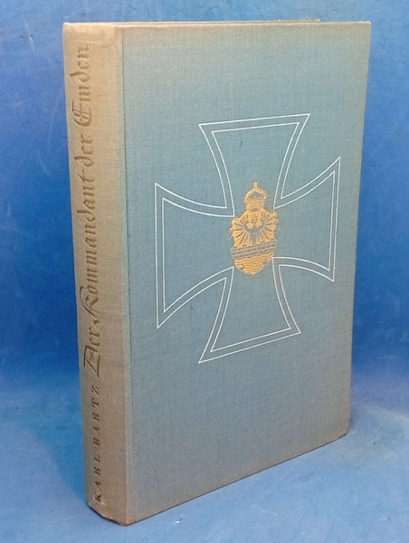 The commandant of the Emden. The life of the captain von Müller.