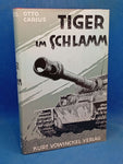 Tiger im Schlamm. Die 2./schwere Pz.-Abt. 502 vor Narwa und Dünaburg.