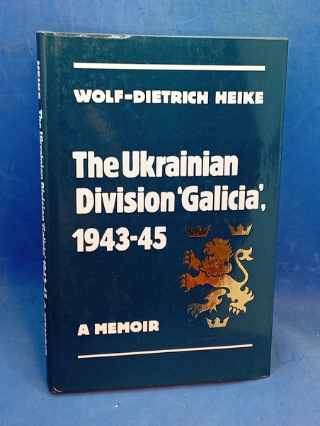 The Ukranian Division Galicia 1943-45: A Memoir