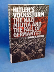 Hitler's Volkssturm: The Nazi Militia and the Fall of Germany, 1944-1945