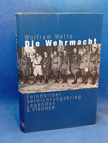 The Wehrmacht: Enemy Images, War of Annihilation, Legends