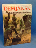 Demjansk 1942. Ein Bollwerk im Osten.