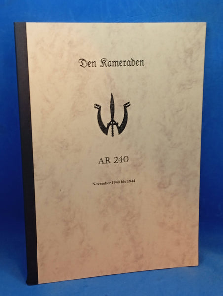 Den Kameraden - AR 240 von November 1940 bis 1944