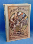 Jungens! Frisch drauf! Die Erlebnisse zweier Kriegsfreiwilliger im Weltkriege 1914/ 15