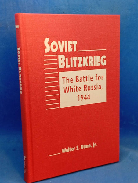 Soviet Blitzkrieg: The Battle for White Russia, 1944