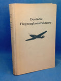 Deutsche Flugzeugkonstrukteure. Werdegang und Erfolge unserer Flugzeug- und Flugmotorenbauer