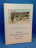 300 Jahre Garnisonsgeschichte Dillingen an der Donau 1681-1981