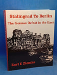 Stalingrad to Berlin: The German Defeat in the East