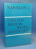 Napoleon I. und das Militärwesen seiner Zeit