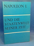 Napoleon I. und die Staatenwelt seiner Zeit.