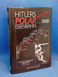 Hitler's polar railway plans 1940 to 1945 in Northern Norway.