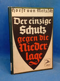 Der einzige Schutz gegen die Niederlage. Eine Fühlungnahme mit Clausewitz