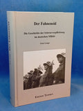 Der Fahneneid. Die Geschichte der Schwurverpflichtung im deutschen Militär