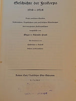 Geschichte der Freikorps 1918 - 1924. Nach amtlichen Quellen, Zeitberichten, Tagebüchern und persönlichen Mitteilungen hervorragender Freikorpsführer dargestellt.