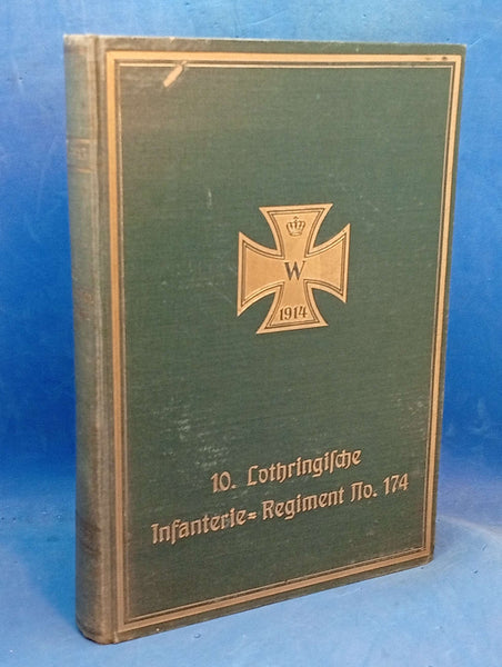 Das 10. Lothringische Infanterie-Regiment 174 im Weltkriege 1914-1918