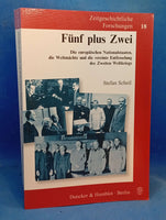 Fünf plus Zwei.: Die europäischen Nationalstaaten, die Weltmächte und die vereinte Entfesselung des Zweiten Weltkriegs.