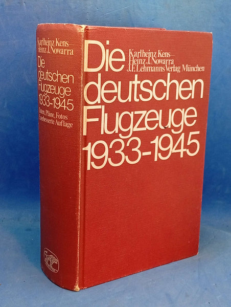 The German Aircraft 1933 - 1945. Germany's Aviation Developments up to the End of the Second World War