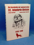 Die Geschichte der pommerschen 32. Infanterie- Division 1935 - 1945