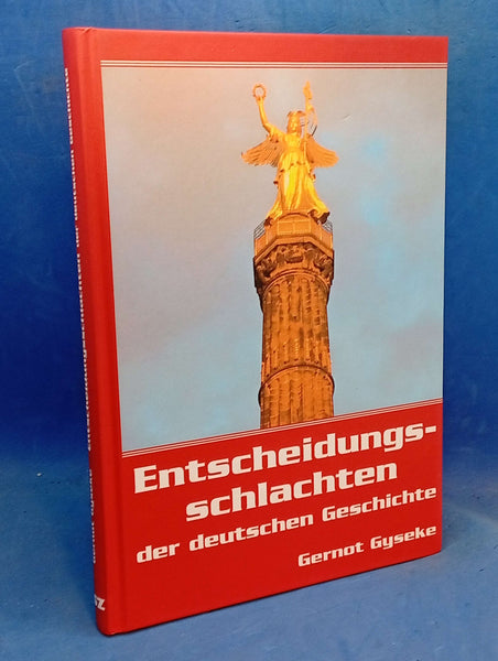 Entscheidungsschlachten der deutschen Geschichte.