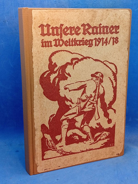 Unsere Rainer im Weltkrieg 1914/18.