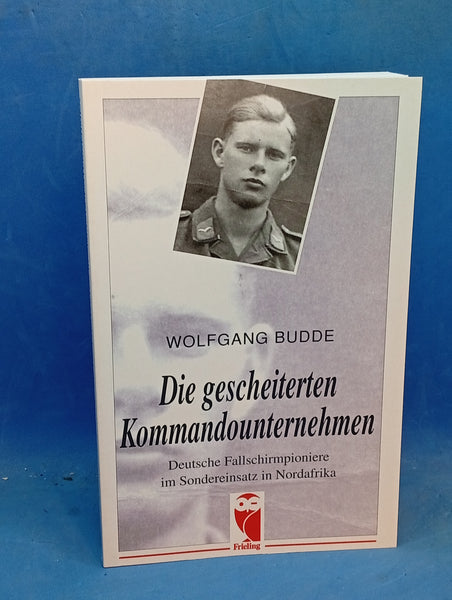 The failed commando operations: German paratroopers on special missions in North Africa