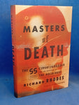Masters of Death: The SS-Einsatzgruppen and the Invention of the Holocaust