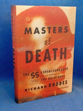 Masters of Death: The SS-Einsatzgruppen and the Invention of the Holocaust