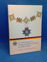 Orden und Ehrenzeichen. Die Sammlungen des Wehrgeschichtlichen Museums im Schloß Rastatt Band 1.