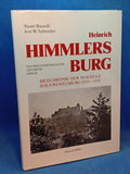 Heinrich Himmlers Burg. Das weltanschauliche Zentrum der SS. Bildchronik der SS-Schule Haus Wewelsburg 1934-1945